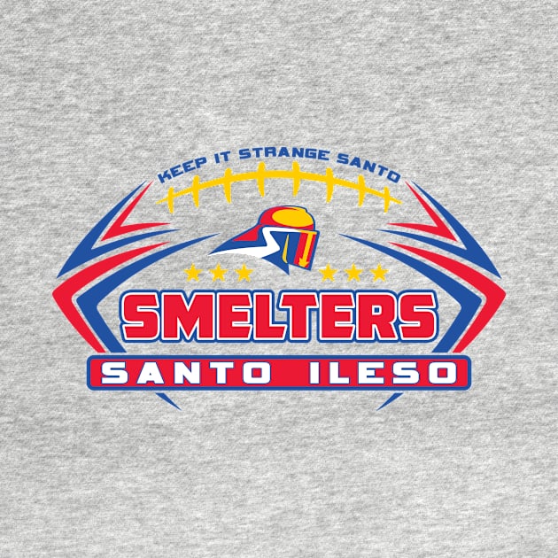 Santo Ileso Smelters by Vault Emporium